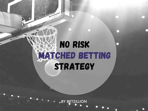 No Risk Matched Betting Strategy .